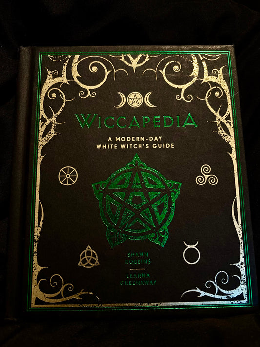 WICCAPEDIA: A MODERN DAY WHITE WITCH’S GUIDE