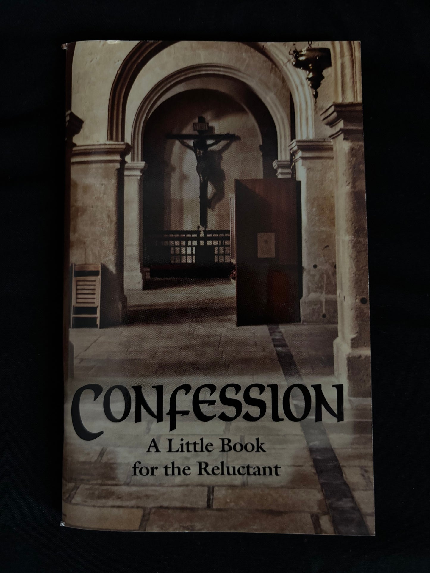 CONFESSION: A LITTLE BOOK FOR THE RELUCTANT